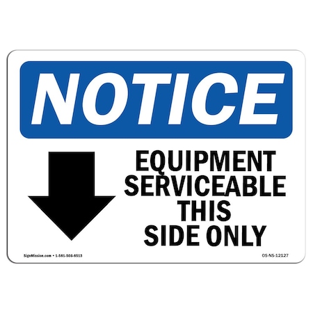 Signmission OSHA Notice, Sign, 5" Height, Equipment Serviceable This Side Sign With Symbol, 7" X 5", Landscape OS-NS-D-57-L-12127